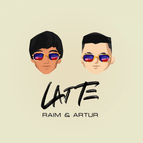 Raim & Artur - Latte