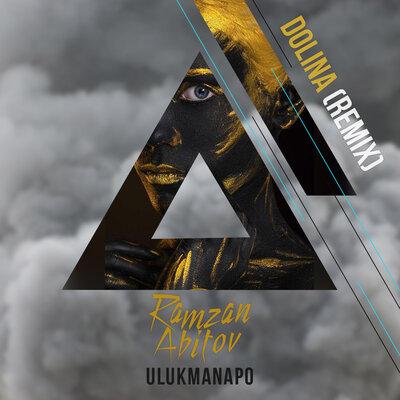 Ramzan Abitov, Ulukmanapo - Dolina Remix