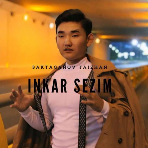 Saktaganov Taizhan - Inkar Sezim