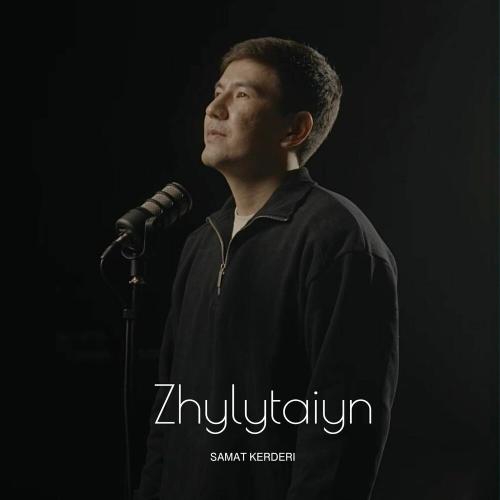 Samat Kerderi - Zhylytaiyn
