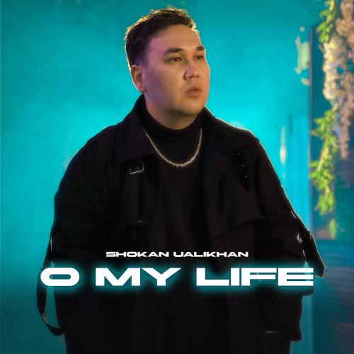 Shokan Ualikhan - O my life