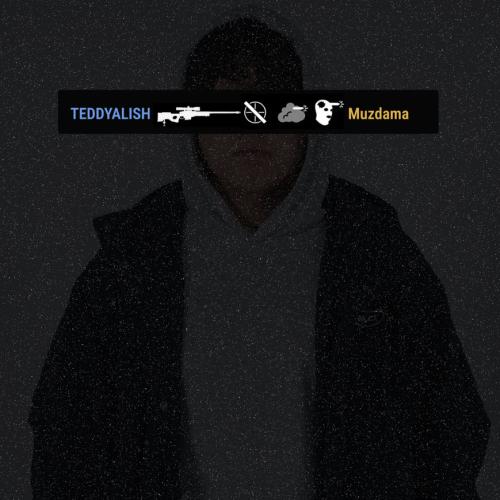 TEDDYALISH - Muzdama