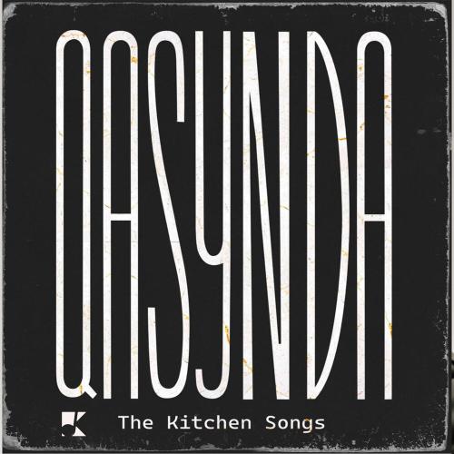 THE KITCHEN SONGS - qasynda