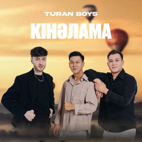 TURAN BOYS  - Кінәлама