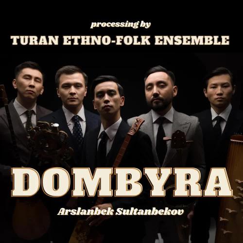 Turan Ethno-Folk Ensemble - Dombyra