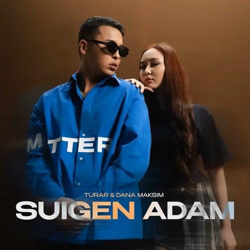 Turar & DANA MAKSIM - SUIGEN ADAM