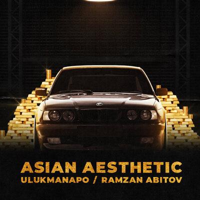 Ulukmanapo, Ramzan Abitov - ASIAN AESTHETIC Remix