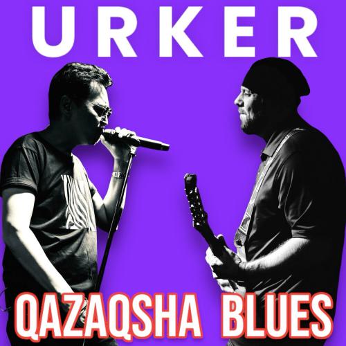 Urker - QAZAQSHA BLUES