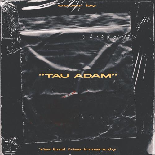 Yerbol Narimanuly - tau adam