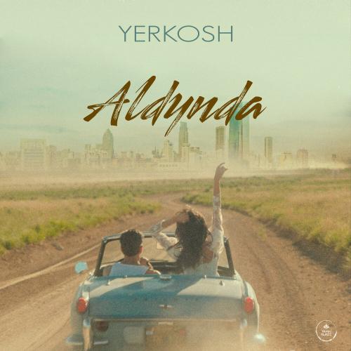 Yerkosh - Aldynda