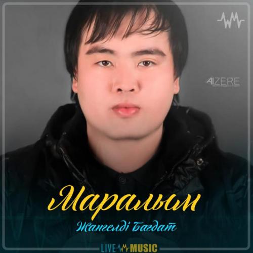 Жангелді Бағдат - Маралым (2019)
